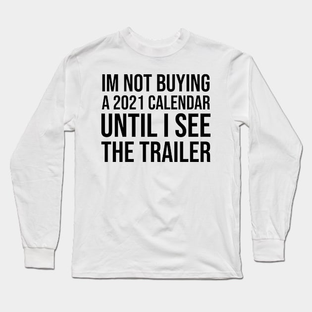 New Years Party Funny New Year 2020 2021 Sarcastic Sarcasm Long Sleeve T-Shirt by TellingTales